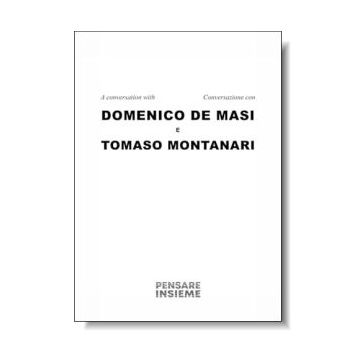 Conversazione con Domenico De Masi e Tomaso Montanari