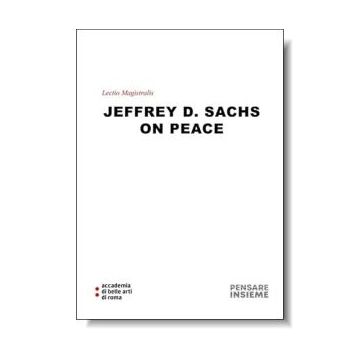 Lectio magistralis Jeffrey D. Sachs “On Peace”