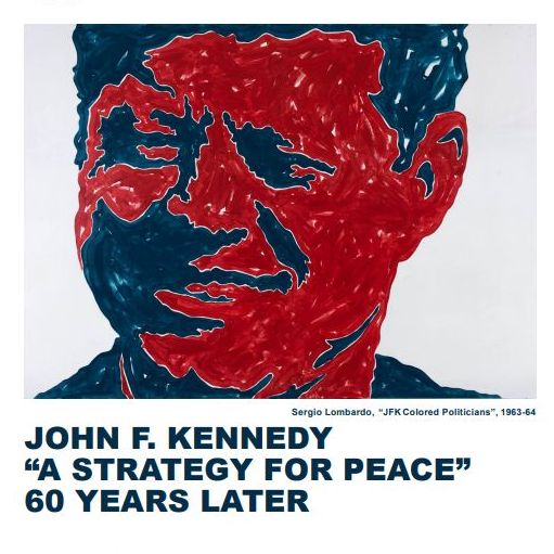 JOHN F. KENNEDY “A STRATEGY FOR PEACE”60 YEARS LATER